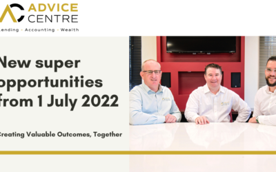 New super opportunities from 1 July 2022